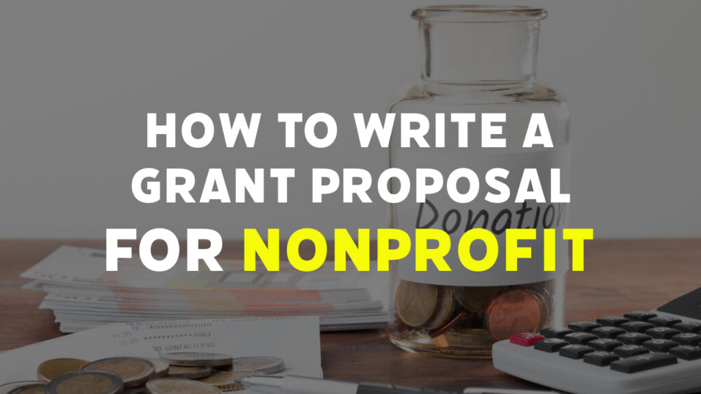 how to write a grant, how to write a grant application, how to write a proposal for funding, writing a grant application, how to write a grant proposal for nonprofit,